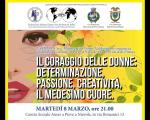 Il coraggio delle donne: determinazione, passione, creatività, il medesimo cuore" - martedì 8 marzo ore 21.00 al Centro sociale AUSER di Pieve a Nievole